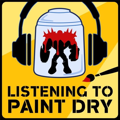Listening to Paint Dry Podcast
